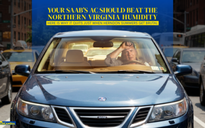Your Saab’s AC Should Beat the Northern Virginia Humidity – Here Is Why It Quits Just When Herndon Summers Get Brutal
