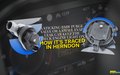 A Sticking BMW Purge Valve or a Small EVAP Leak Can Keep the Check Engine Light On: How It’s Traced in Herndon